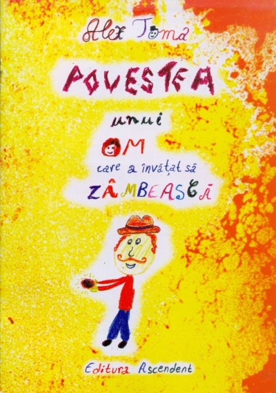 Povestea unui om care a învățat să zâmbească