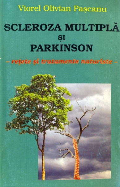 Scleroza multiplă și Parkinson. Rețete și tratamente naturiste