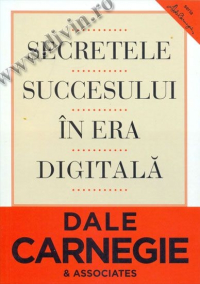 Secretele succesului în era digitală. Cum să vă faceți prieteni și să deveniți influent