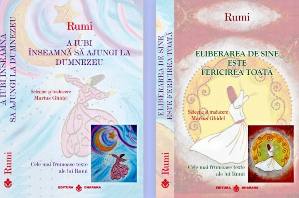 Pachet 2 cărți Rumi Cele mai frumoase texte - Marius Ghidel (A iubi înseamnă să ajungi la Dumnezeu + Eliberarea de sine este fericirea toată)