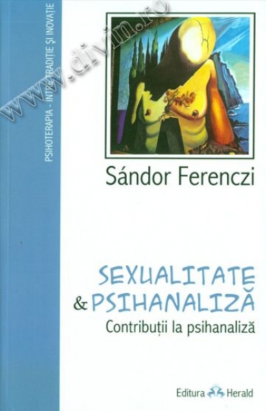 Sexualitate și psihanaliză. Contribuții la psihanaliză