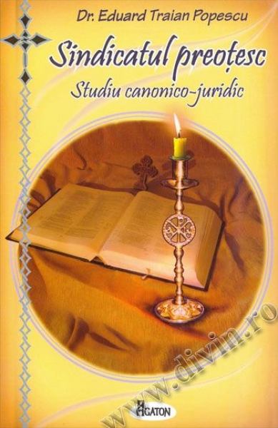 Sindicatul preoțesc. Studiu canonico-juridic