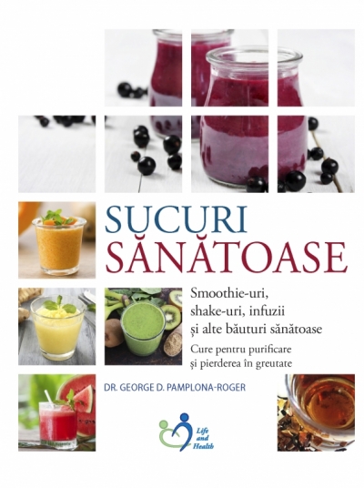 Sucuri sănătoase. Smoothie-uri, shake-uri, infuzii și alte băuturi sănătoase. Cure pentru purificare și pierderea în greutate