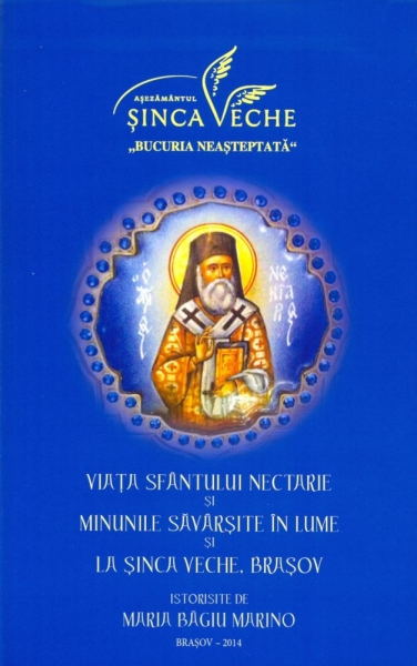 Viața Sfântului Nectarie și minunile săvârșite în lume și la Șinca Veche, Brașov