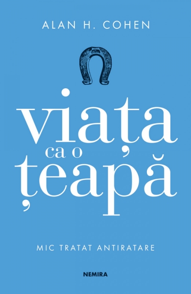 Viața ca o țeapă: Mic tratat antiratare
