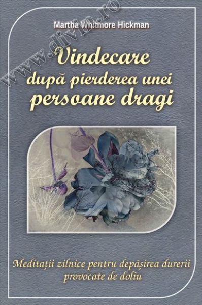 Vindecare după pierderea unei persoane dragi. Meditații zilnice pentru depășirea durerii provocate de doliu