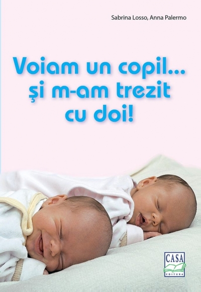 Voiam un copil... și m-am trezit cu doi!