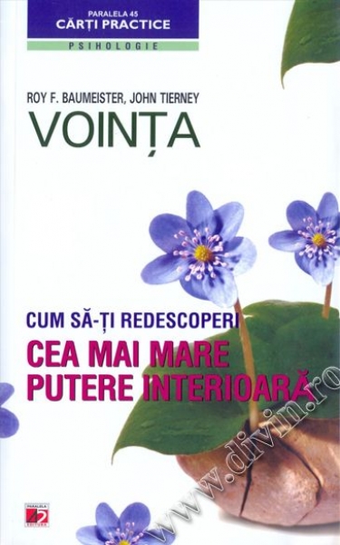 Voința. Cum să-ți redescoperi cea mai mare putere interioară