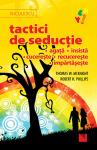 Tactici de seducție. Agață insistă cucerește recucerește împărtășește